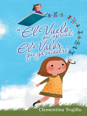 cover image of "El Vuelo Que Aprendí El Valor Que Ya Encontre"